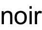 noir