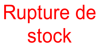 Rupture de  stock