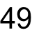 49